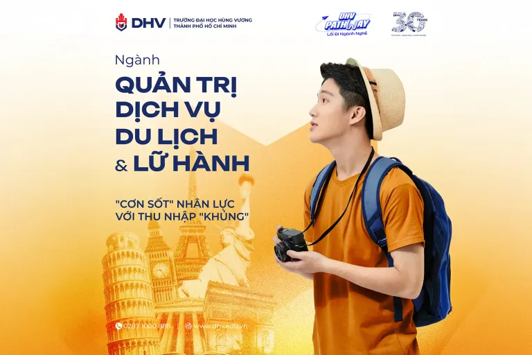 Ngành Quản trị Dịch vụ Du lịch và Lữ hành: "Cơn sốt" nhân lực với thu nhập “Khủng”