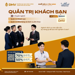 NGÀNH QUẢN TRỊ KHÁCH SẠN: HỌC GÌ ĐỂ LÀM VIỆC TRONG NGÀNH DỊCH VỤ CAO CẤP?