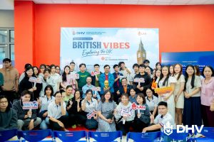 DHV TỔ CHỨC WORKSHOP “BRITISH VIBES: EXPLORING THE UK” GIÚP SINH VIÊN TIẾP CẬN VĂN HÓA ANH QUỐC