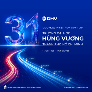 DHV: 31 NĂM KIẾN TẠO GIÁ TRỊ VÀ KHÁT VỌNG VƯƠN XA
